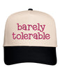 Barely Tolerable Embroidered Cap