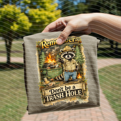 Don't Be a Trash Hole Graphic Tee