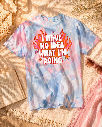 I Have No Idea What I'm Doing Graphic Tee
