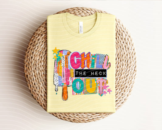 Chill the Heck Out Graphic Tee