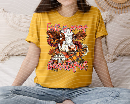 Fall is Proof That Change is Beautiful Graphic Tee