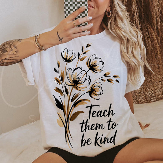Teach Them to Be Kind Graphic Tee