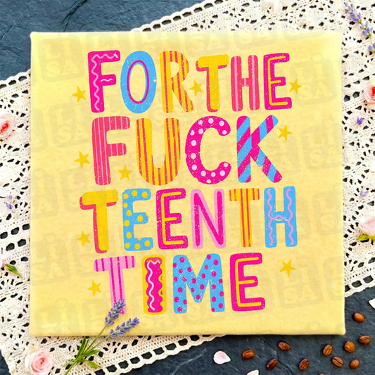 For the F***Teenth Time Graphic Tee