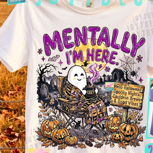 Mentally I'm Here Halloween Ghost Graphic Tee