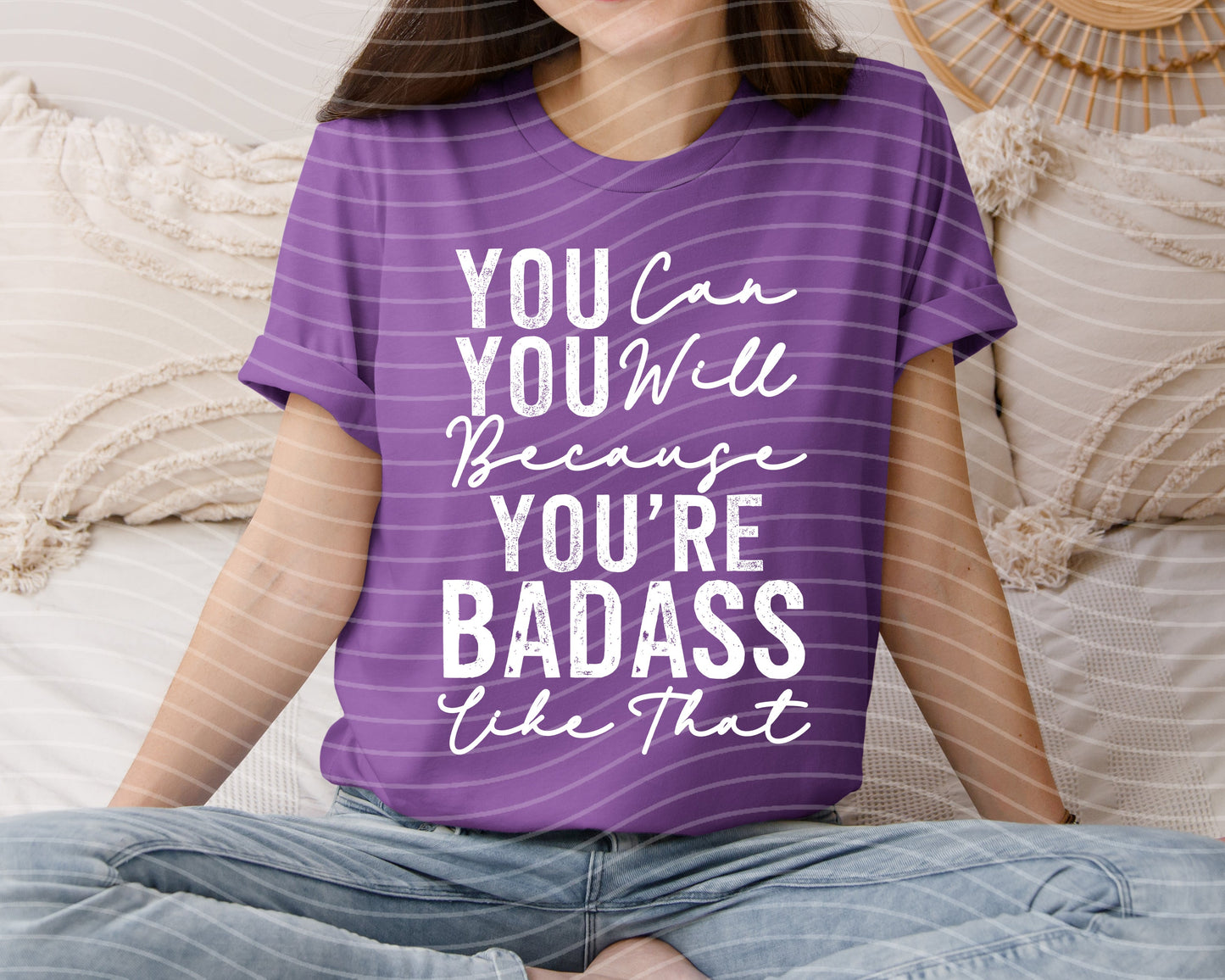 You Can You Will Because You're Bada** Like That Graphic Tee