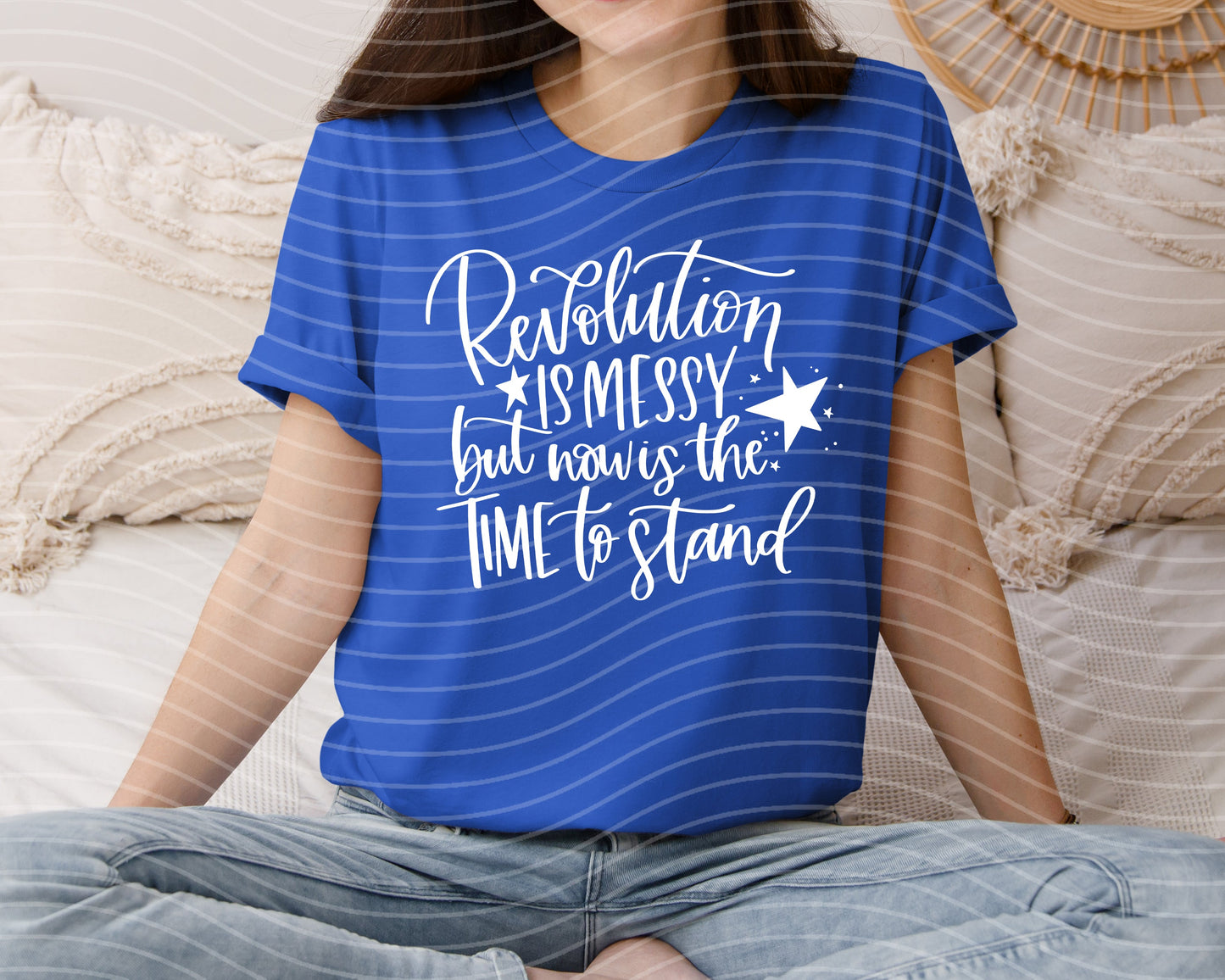 Revolution is Messy But Now is the Time to Stand Graphic Tee