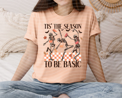Tis the Season to be Basic Graphic Tee