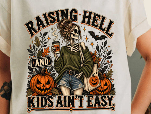 Raising Hell and Kids Ain't Easy Graphic Tee