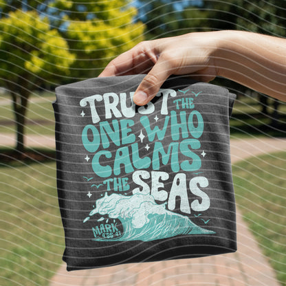Trust the One Who Calms the Seas Graphic Tee