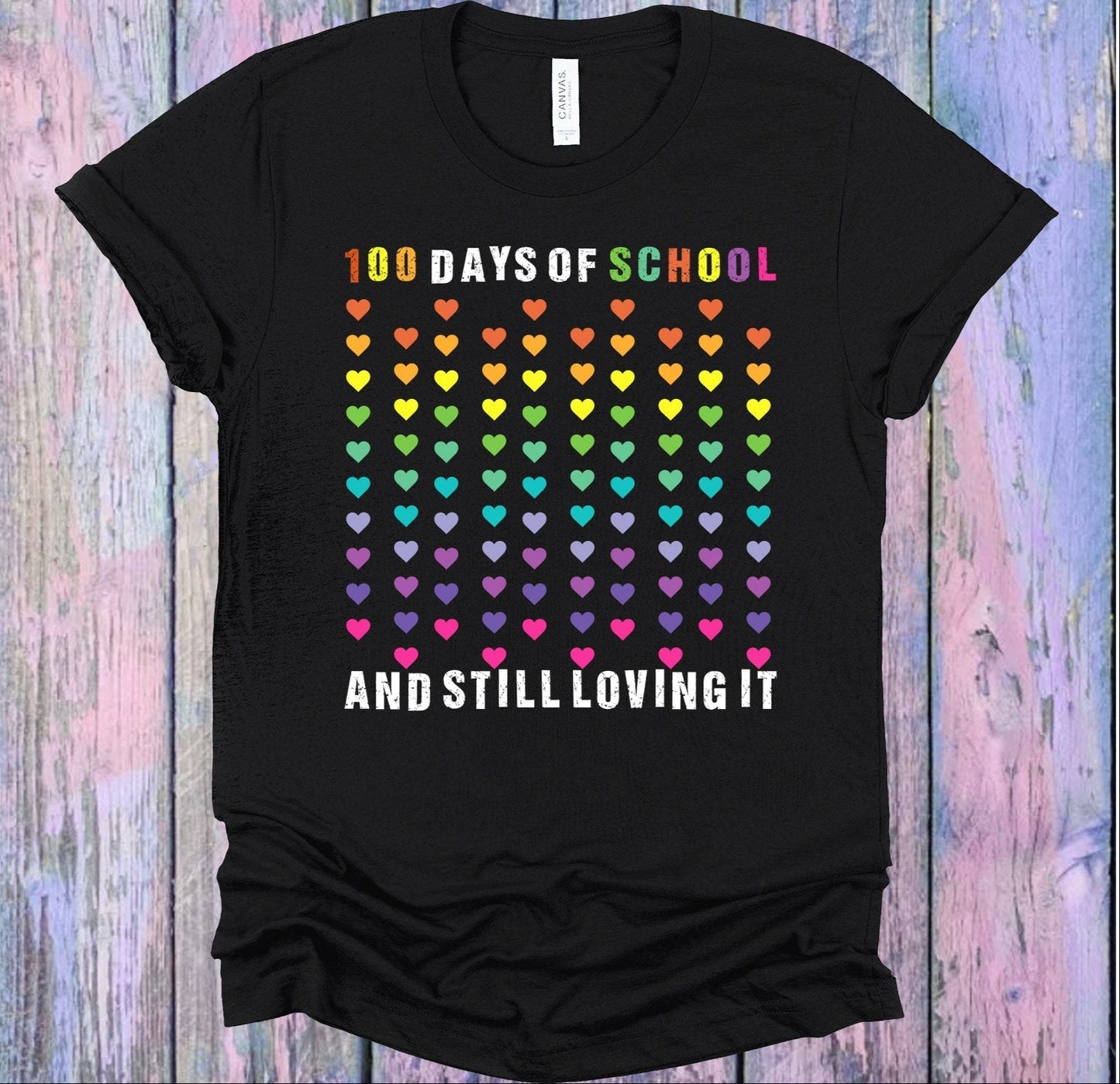 100 Days of School and Still Loving It Graphic Tee