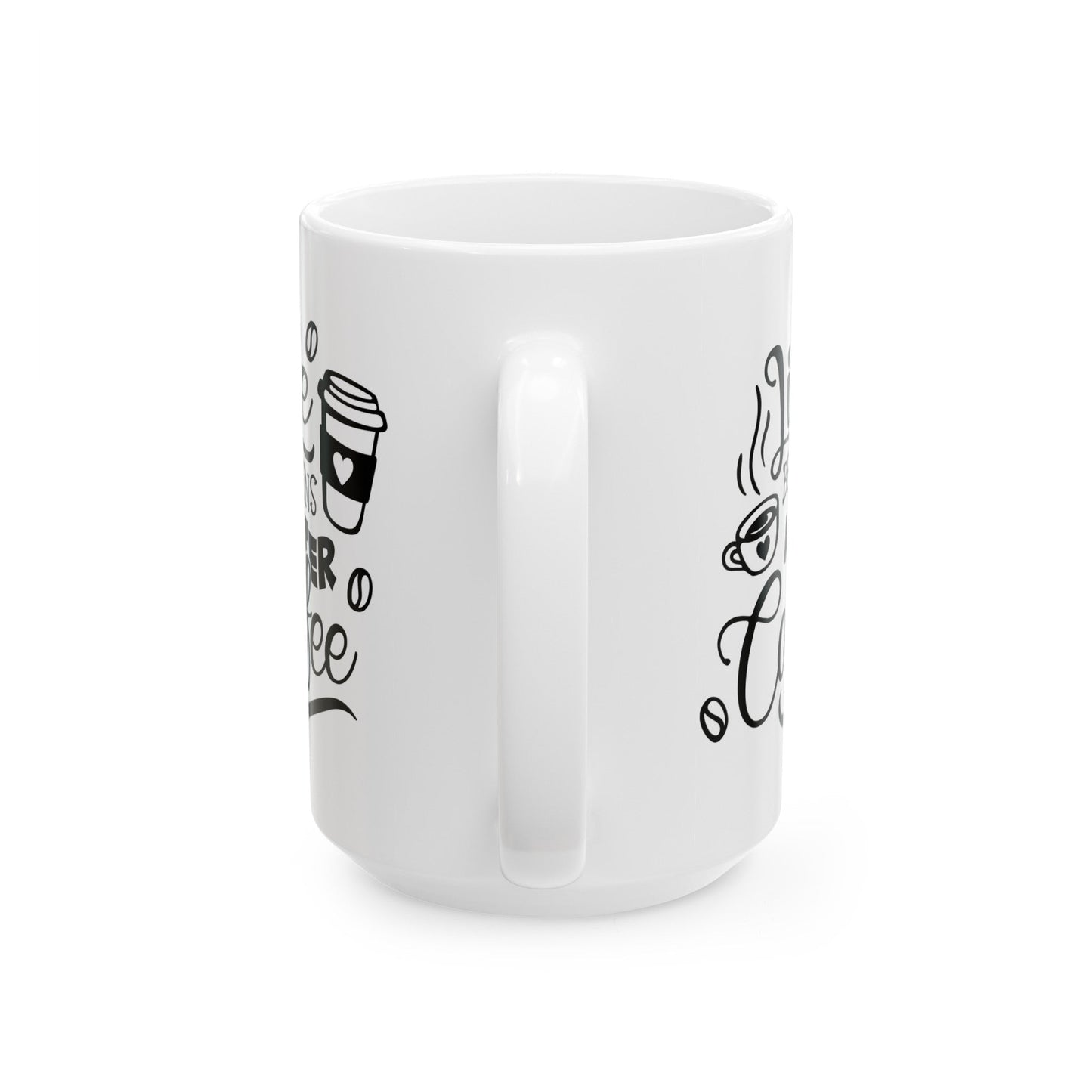 Life Begins After Coffee Ceramic Mug, (11oz, 15oz)