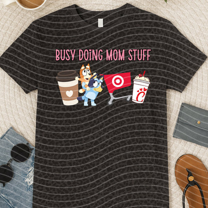 Busy Doing Mom Stuff Graphic Tee
