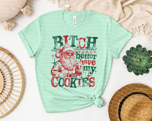 Better Have My Cookies Graphic Tee