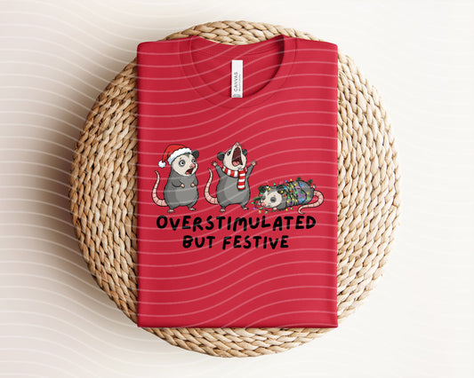 Overstimulated But Festive Graphic Tee