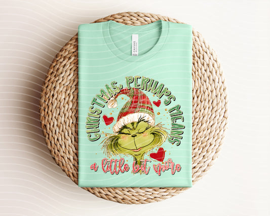 Christmas Perhaps Means a Little Bit More Graphic Tee