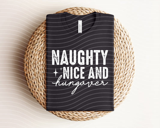 Naughty Nice and Hungover Graphic Tee