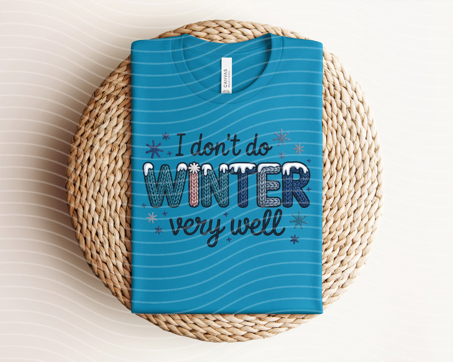 I Don't Do Winter Very Well Graphic Tee