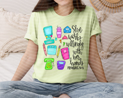 She Works Willingly with Her Hands - Receptionist Graphic Tee