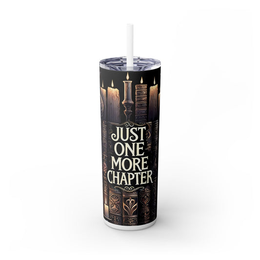 Just One More Chapter Skinny Tumbler with Straw, 20oz