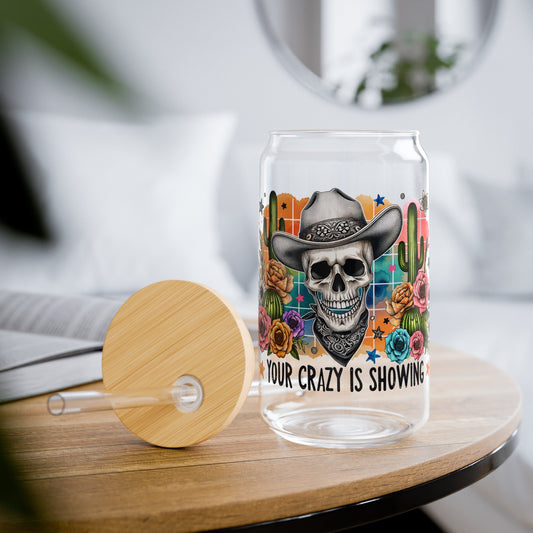 Your Crazy Is Showing Skellie Cowboy Sipper Glass, 16oz