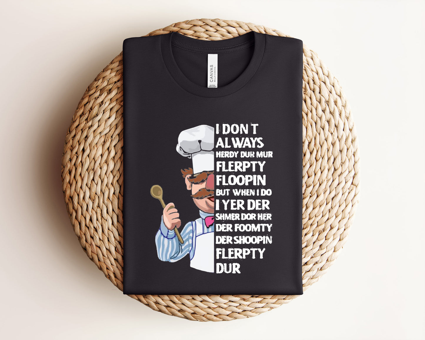 I Don't Always Herdy Dur Mur Graphic Tee