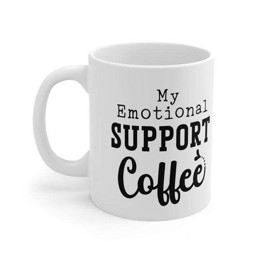 My Emotional Support Coffee Ceramic Mug 11oz