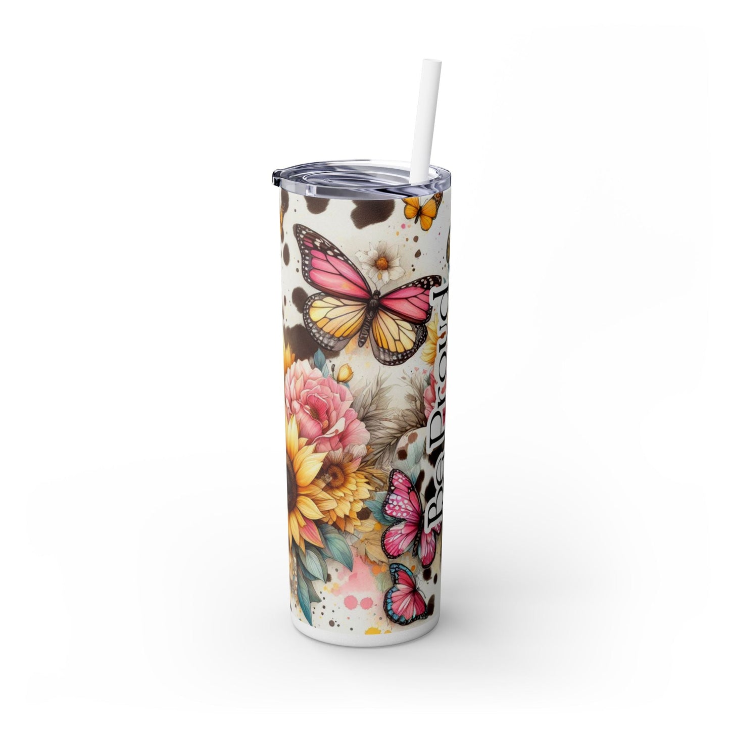 Be Proud Skinny Tumbler with Straw, 20oz