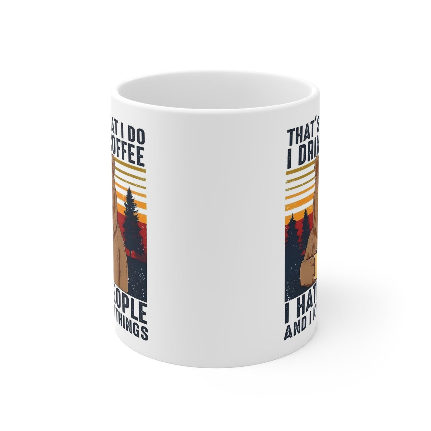 THATS WHAT I DO Ceramic Mug 11oz