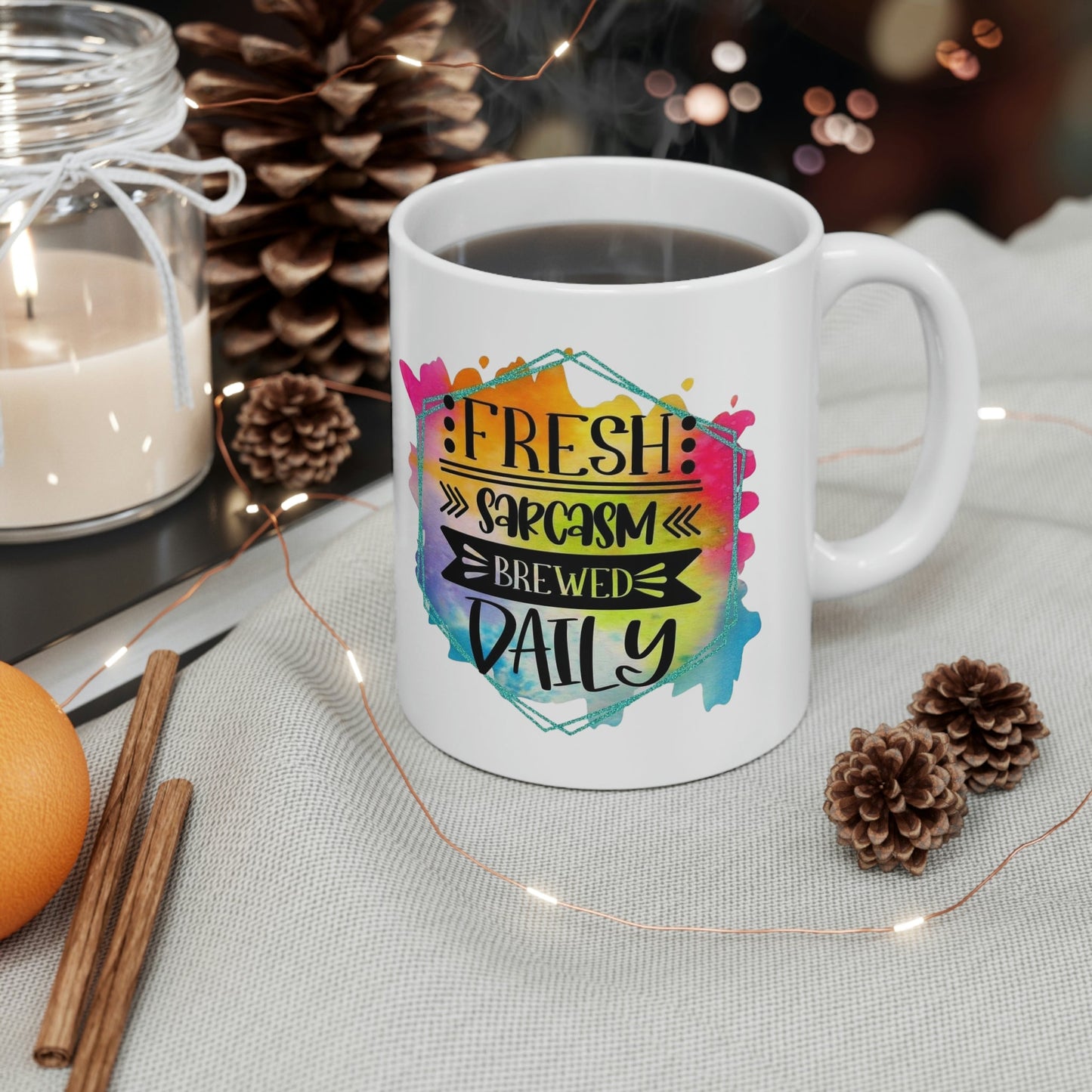 Fresh Sarcasm Ceramic Mug 11oz