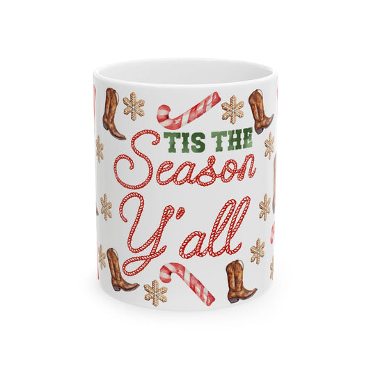 Tis The Season YallCeramic Mug, (11oz, 15oz)