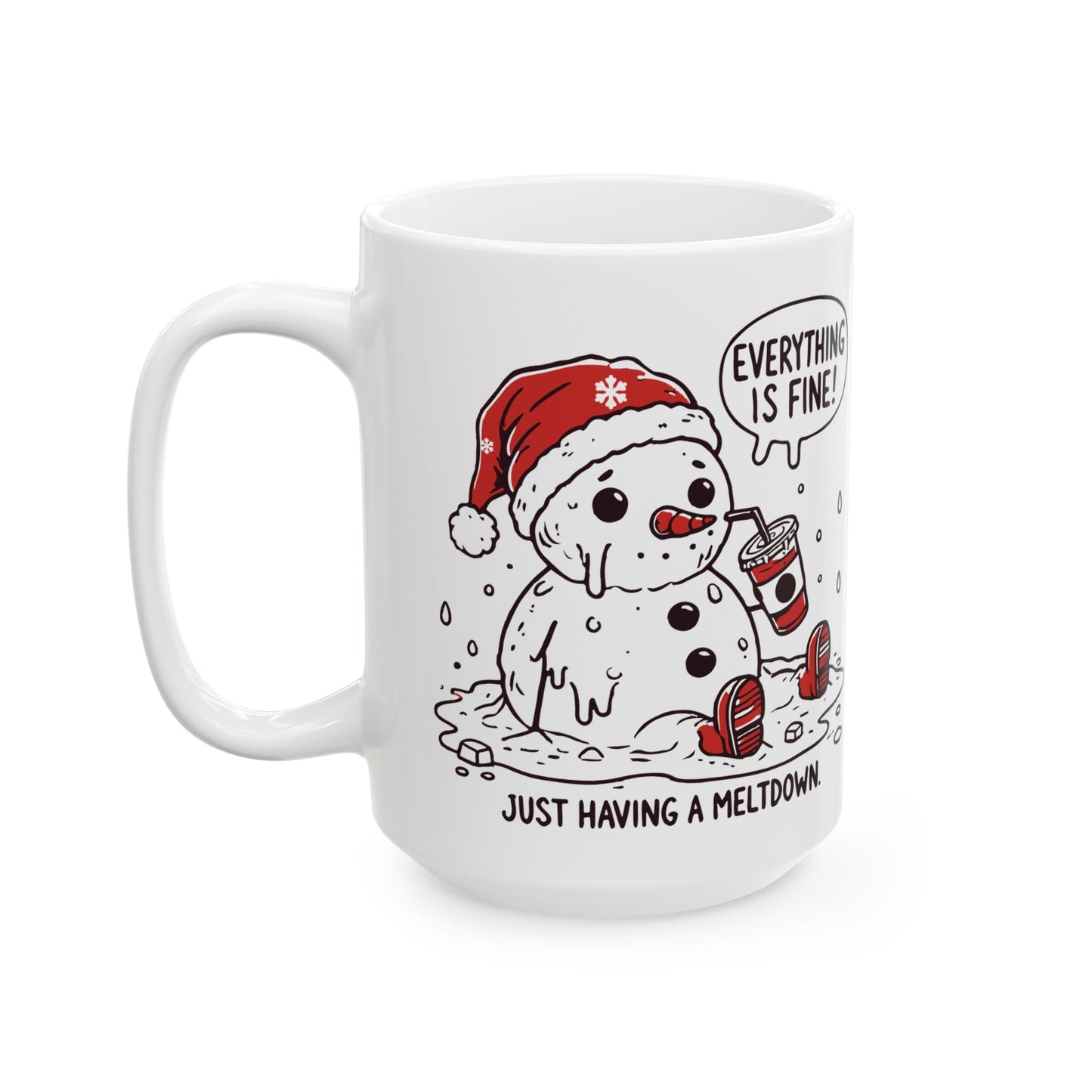 Just Having A Meltdown Ceramic Mug, (11oz, 15oz)