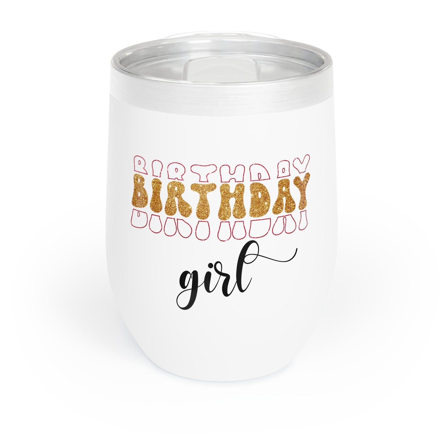 Birthday Girl Chill Wine Tumbler