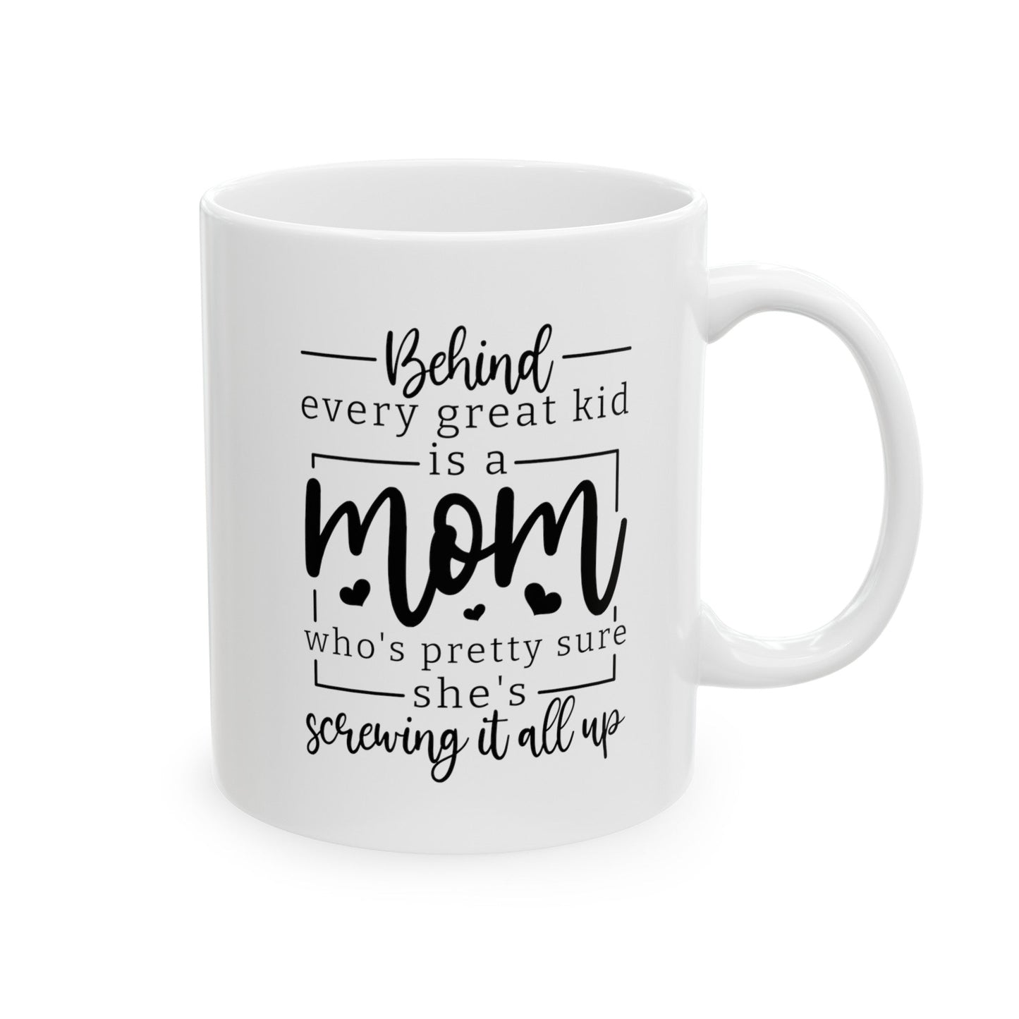 Behind Every Great Kid Ceramic Mug, (11oz, 15oz)