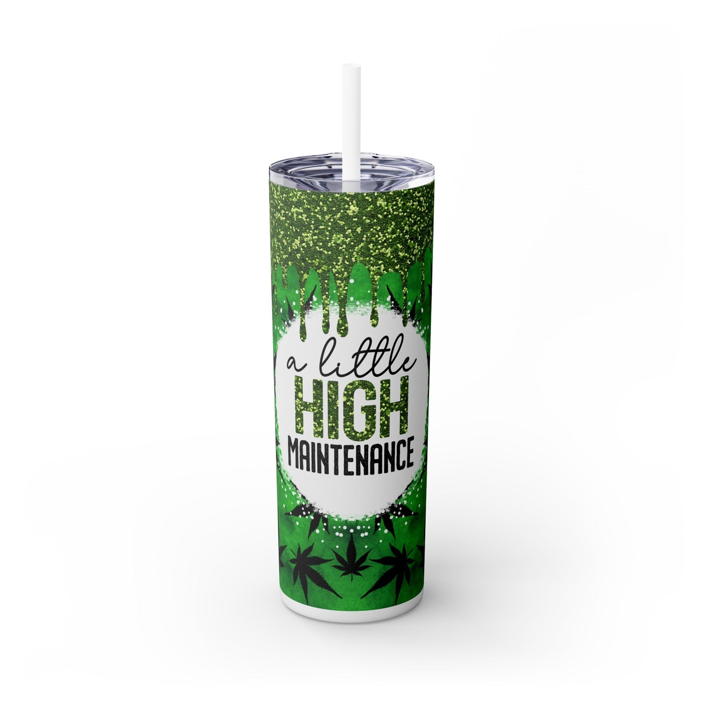 A Little High Maintenance Skinny Tumbler with Straw, 20oz