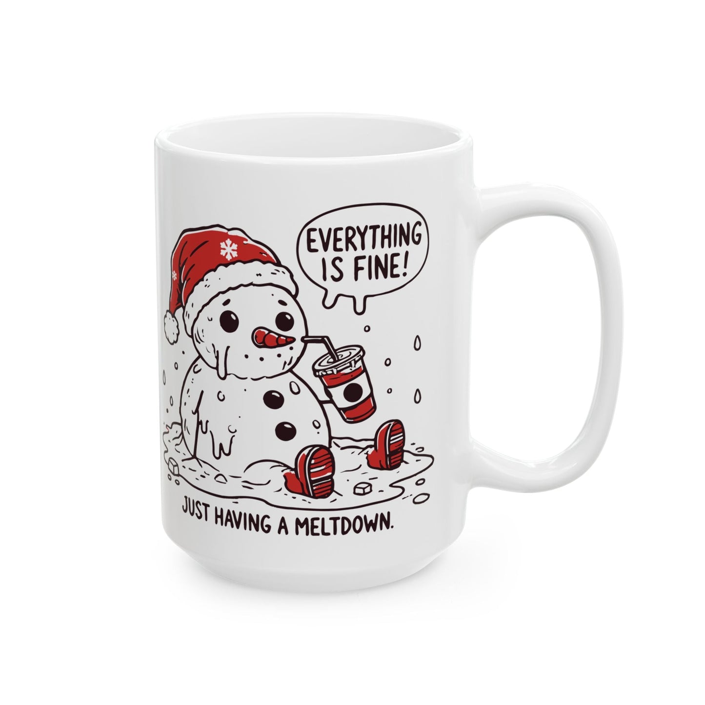 Just Having A Meltdown Ceramic Mug, (11oz, 15oz)