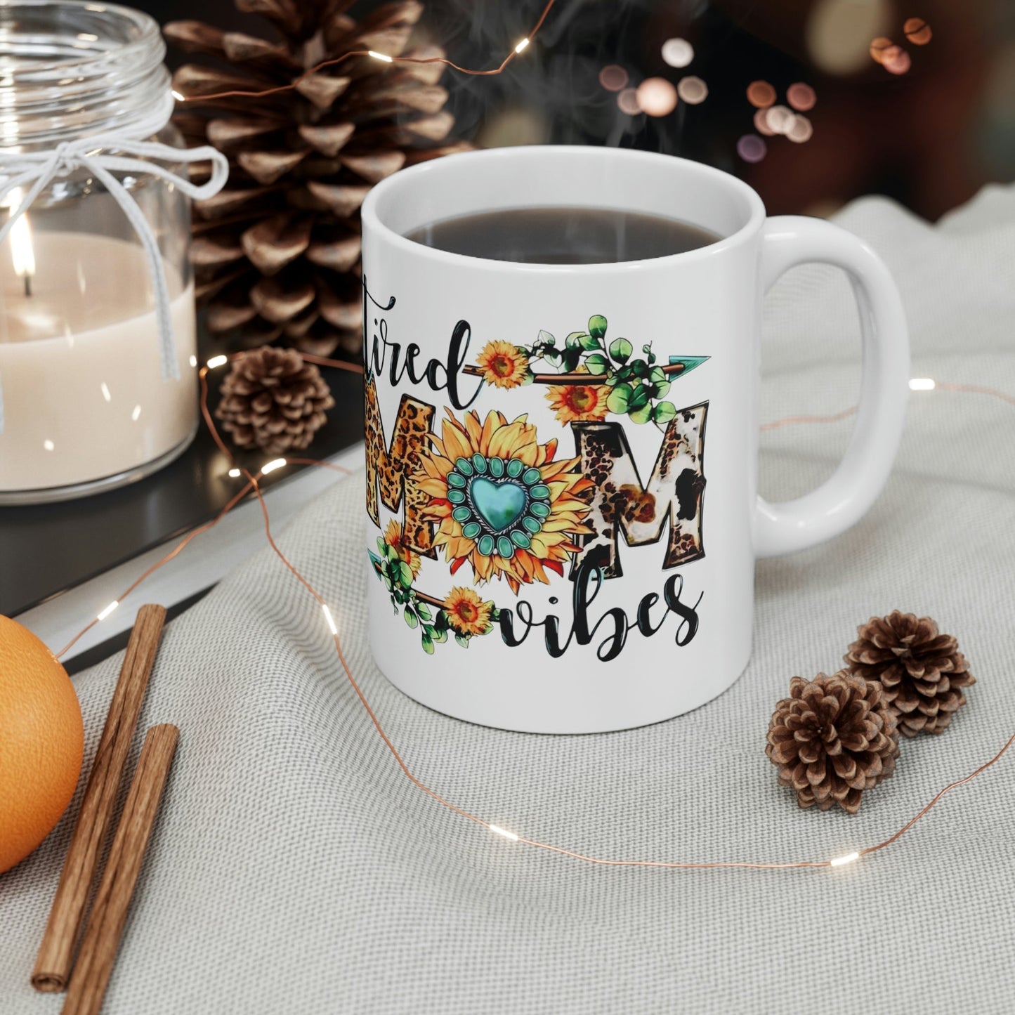 Tired Mom Vibes Ceramic Mug 11oz