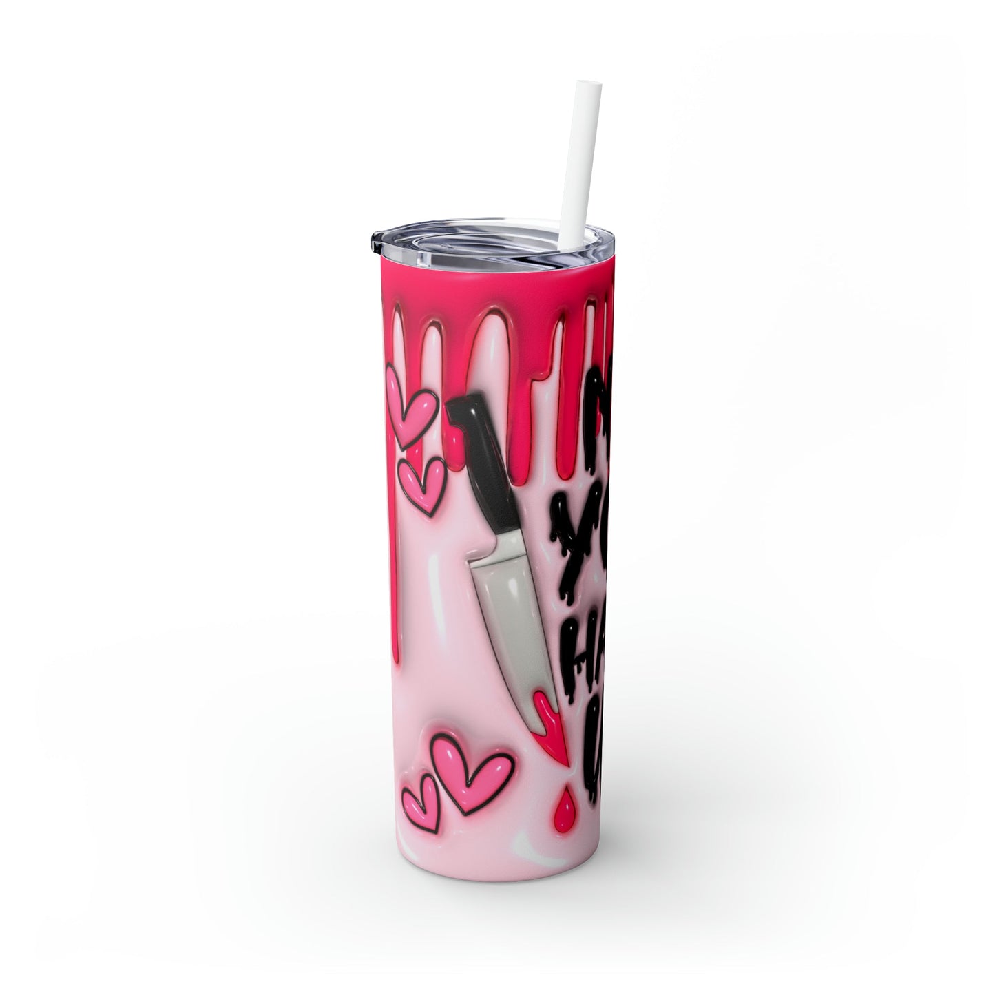 Inflated No You Hang Up Skinny Tumbler with Straw, 20oz