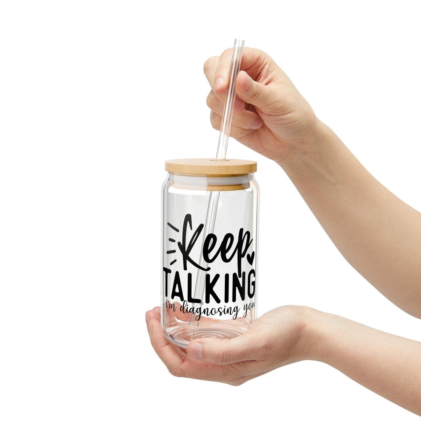 Keep Talking Sipper Glass, 16oz