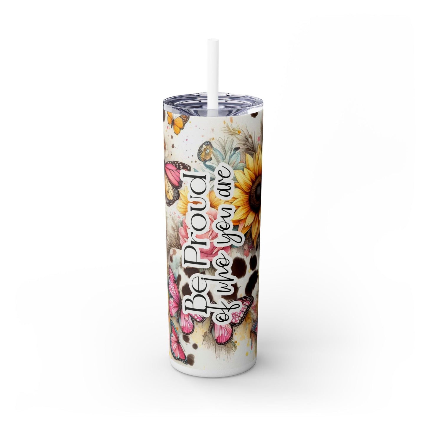 Be Proud Skinny Tumbler with Straw, 20oz