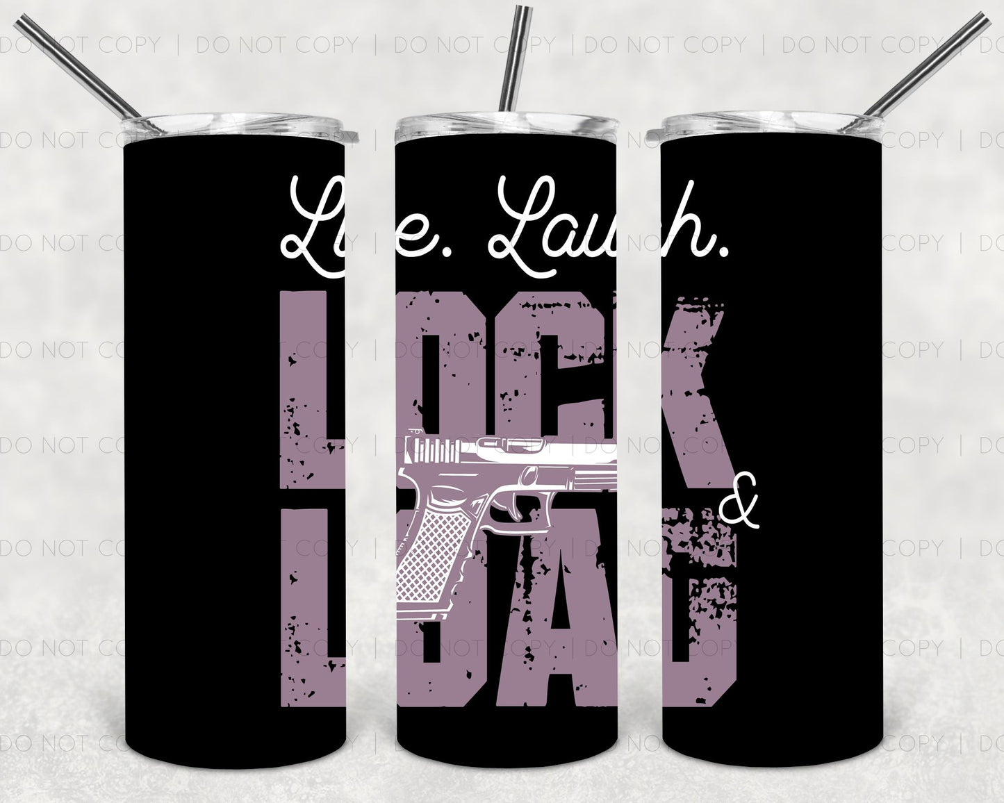 Live Laugh Lock & Load 20 oz Skinny Tumbler