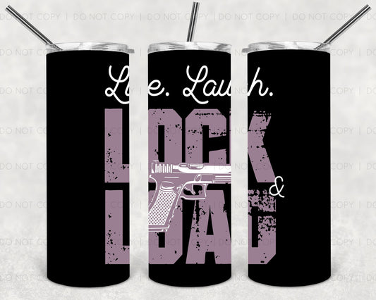 Live Laugh Lock & Load 20 oz Skinny Tumbler
