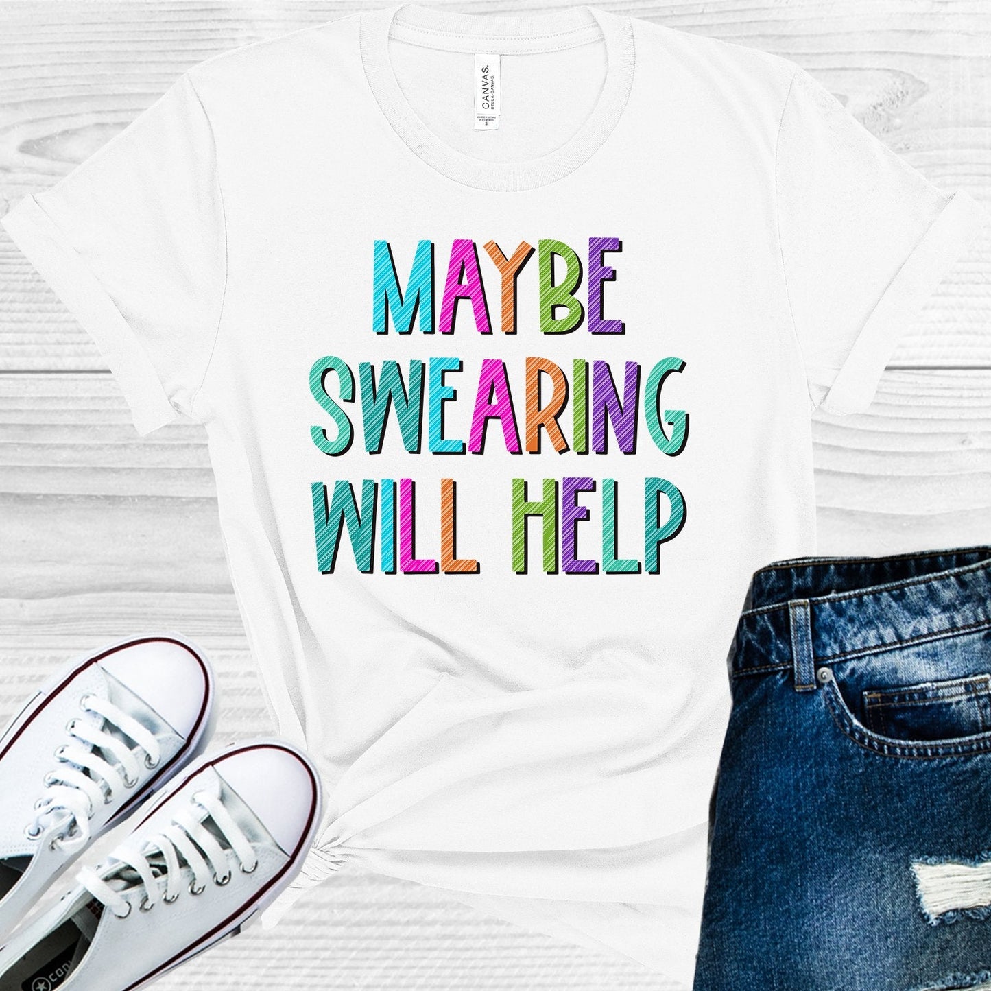 Maybe Swearing Will Help Graphic Tee