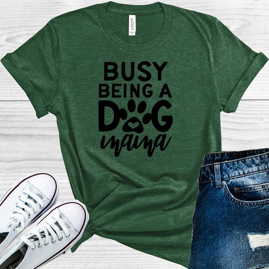 Busy Being a Dog Mama Graphic Tee