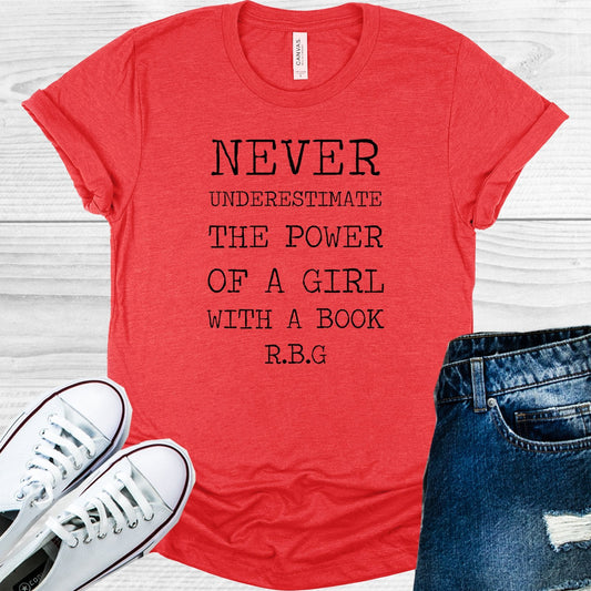 Never Underestimate the Power of a Girl with a Book Graphic Tee