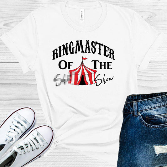 Ringmaster of the S*** Show Graphic Tee