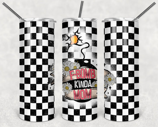 F Bomb Kinda Mom 20 oz Skinny Tumbler