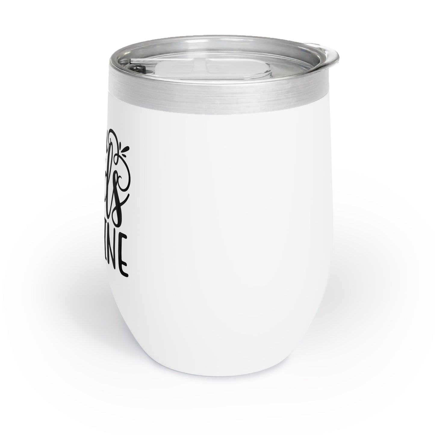 Mama Needs Her Wine Chill Wine Tumbler