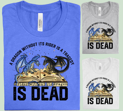 A Rider Without It's Dragon is Dead Graphic Tee
