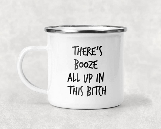 There's Booze All Up in This B**** Mug