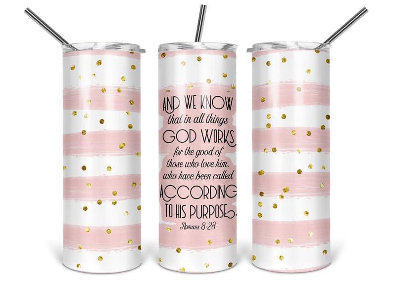 And We Know That in All Things 20 oz Skinny Tumbler